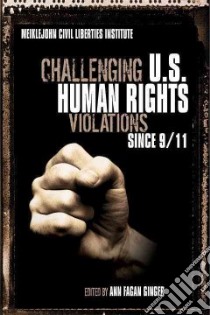 Challenging US Human Rights Violations Since 9/11 libro in lingua di Fagan Ginger Ann, Ginger Ann Fagan (EDT)