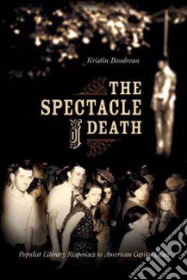 The Spectacle of Death libro in lingua di Boudreau Kristin