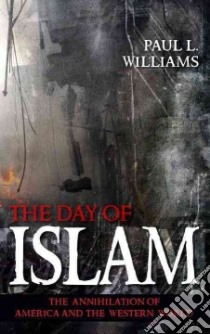 The Day of Islam libro in lingua di Williams Paul L.