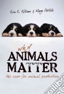 Why Animals Matter libro in lingua di Williams Erin E., Demello Margo