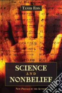 Science and Nonbelief libro in lingua di Edis Taner