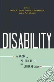 Disability libro in lingua di Baird Robert M. (EDT), Rosenbaum Stuart E. (EDT), Toombs S. Kay (EDT)