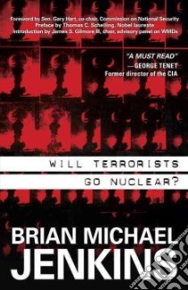 Will Terrorists Go Nuclear? libro in lingua di Jenkins Brian Michael