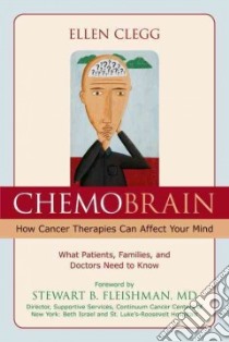 ChemoBrain libro in lingua di Clegg Ellen, Fleishman Stewart B. M.D. (FRW)