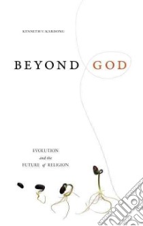 Beyond God libro in lingua di Kardong Kenneth V.