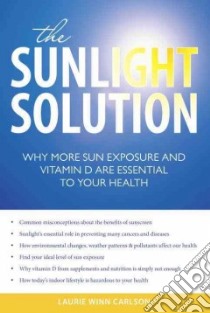 The Sunlight Solution libro in lingua di Carlson Laurie Winn