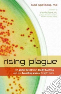 Rising Plague libro in lingua di Spellberg Brad M.D., Gilbert David (FRW)