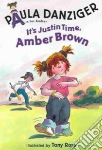 It's Justin Time, Amber Brown libro in lingua di Danziger Paula