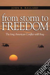 From Storm to Freedom libro in lingua di Ballard John R.