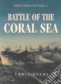 Battle of the Coral Sea libro in lingua di Henry Chris