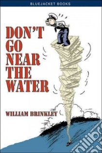 Don't Go Near The Water libro in lingua di Brinkley William