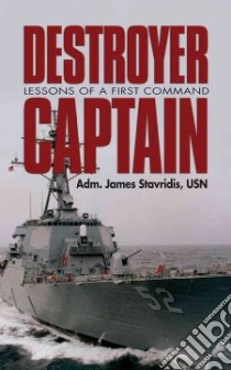Destroyer Captain libro in lingua di Stavridis James