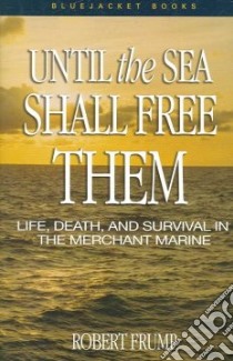 Until the Sea Shall Free Them libro in lingua di Frump Robert
