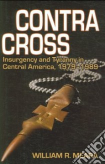 Contra Cross libro in lingua di Meara William R.