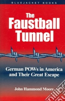 The Faustball Tunnel libro in lingua di Moore John Hammond
