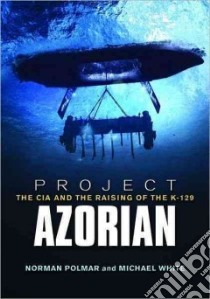 Project Azorian libro in lingua di Polmar Norman, White Michael