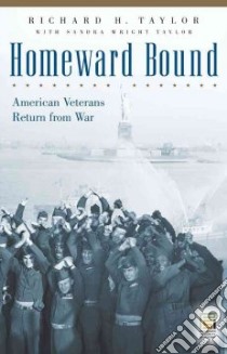 Homeward Bound libro in lingua di Taylor Richard H., Taylor Sandra Wright (CON)