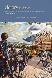 Victory in Defeat libro in lingua di Urwin Gregory J. W.