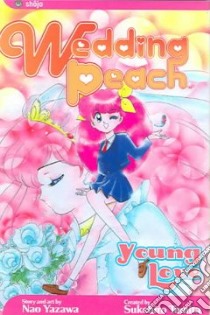 Wedding Peach 7 libro in lingua di Yazawa Nao, Yazawa Nao (ART), Tomita Sukehiro, Amemiya Naoko