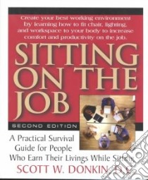 Sitting on the Job libro in lingua di Donkin Scott W.