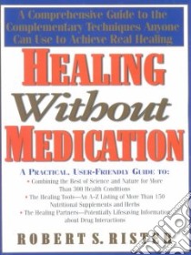 Healing Without Medication libro in lingua di Rister Robert S.