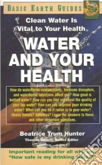 Water and Your Health libro in lingua di Hunter Beatrice Trum