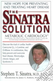 The Sinatra Solution libro in lingua di Sinatra Stephen T. M.D., Roberts James C. (INT)