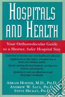 Hospital and Health libro in lingua di Hoffer Abram, Saul Andrew Ph.D., Hickey Steve