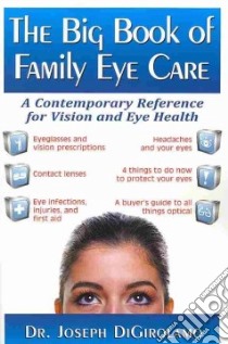 The Big Book of Family Eye Care libro in lingua di Di Girolamo Joe