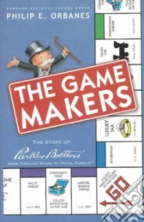 The Game Makers libro in lingua di Orbanes Philip E.