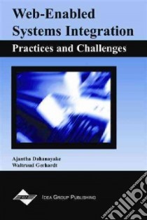Web-Enabled Systems Integration libro in lingua di Dahanayake Ajantha, Gerhardt Waltraud