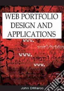 Web Portfolio Design And Applications libro in lingua di Dimarco John