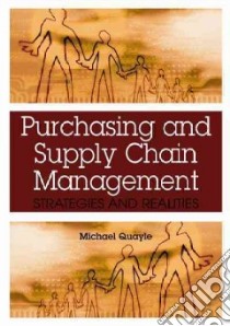 Purchasing And Supply Chain Management libro in lingua di Quayle Michael (EDT)