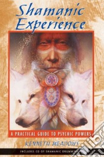 Shamanic Experience libro in lingua di Meadows Kenneth