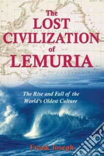 The Lost Civilization of Lemuria libro in lingua di Joseph Frank