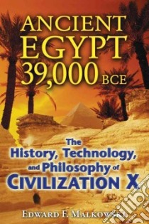 Ancient Egypt 39,000 Bce libro in lingua di Malkowski Edward F.
