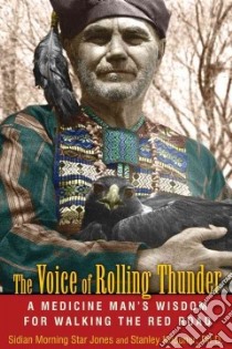 The Voice of Rolling Thunder libro in lingua di Jones Sidian Morning Star, Krippner Stanley