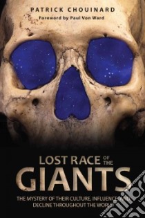 Lost Race of the Giants libro in lingua di Chouinard Patrick, Von Ward Paul (FRW)