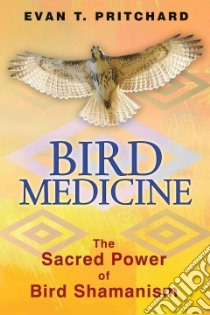 Bird Medicine libro in lingua di Pritchard Evan T.