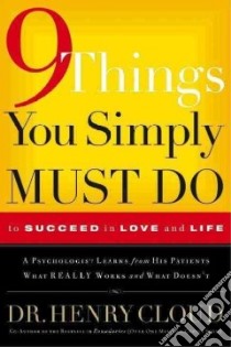 9 Things You Simply Must Do to Succeed in Life libro in lingua di Cloud Henry