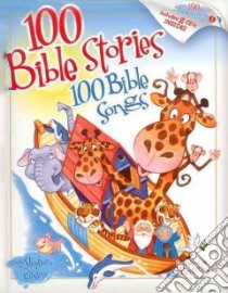 100 Bible Stories, 100 Bible Songs libro in lingua di Elkins Stephen