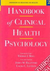 Handbook of Clinical Health Psychology libro in lingua di Boll Thomas J. (EDT), Raczynski James M. (EDT), Leviton Laura C. (EDT)