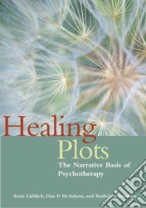Healing Plots libro in lingua di Lieblich Amia (EDT), McAdams Dan P. (EDT), Josselson Ruthellen (EDT)