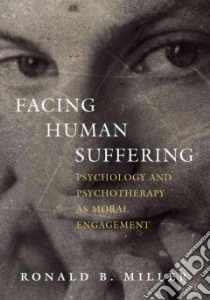 Facing Human Suffering libro in lingua di Miller Ronald B. Miller