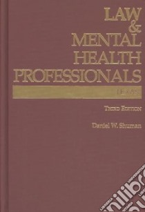 Law & Mental Health Professionals libro in lingua di Shuman Daniel W.