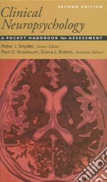 Clinical Neuropsychology libro in lingua di Snyder Peter J. (EDT), Nussbaum Paul David (EDT), Robins Diana L. (EDT)