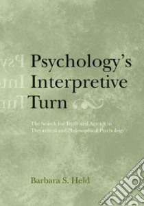 Psychology's Interpretive Turn libro in lingua di Held Barbara S.