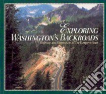 Exploring Washington's Backroads libro in lingua di Deviny John