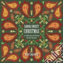 Savor Sweet Christmas libro in lingua di Cogswell Ann