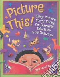 Picture This! libro in lingua di Stephens Claire Gatrell